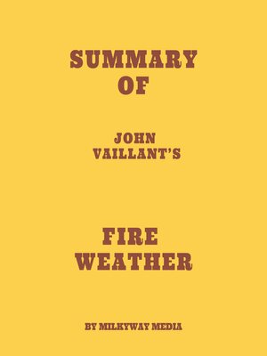 cover image of Summary of John Vaillant's Fire Weather